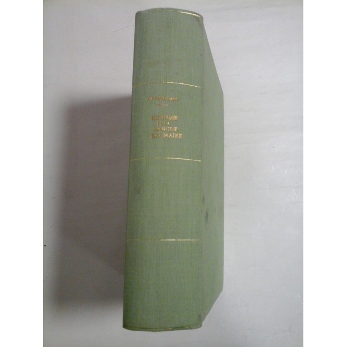 HISTOIRE  DE  LA  LANGUE  ROUMAINE  Tome  premier  LES  ORIGINES  -  OVIDE  DENSUSIANU - Bucarest, 1929 